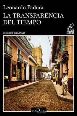 Portada la-transparencia-del-tiempo leonardo-padura 201711031143.jpg